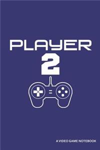 Player 2 a Video Game Notebook