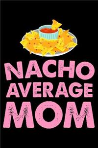 Nacho Average Mom