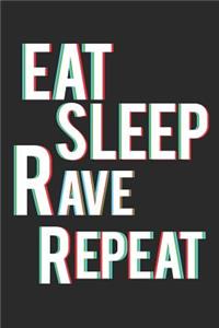 Eat Sleep Rave Repeat