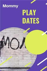 Mommy Play Dates
