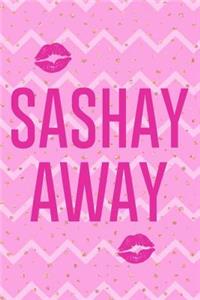 Sashay Away!