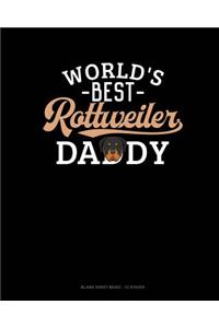 World's Best Rottweiler Daddy