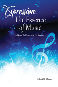 Expression: The Essence of Music