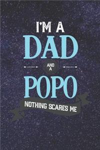 I'm A Dad And A Popo Nothing Scares Me