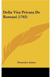 Della Vita Privata de Romani (1763)