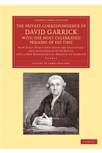 Private Correspondence of David Garrick with the Most Celebrated Persons of His Time: Volume 1