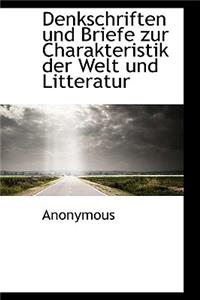 Denkschriften Und Briefe Zur Charakteristik Der Welt Und Litteratur
