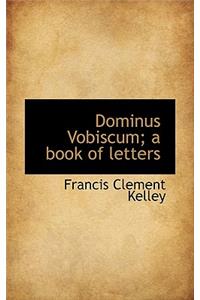 Dominus Vobiscum; A Book of Letters