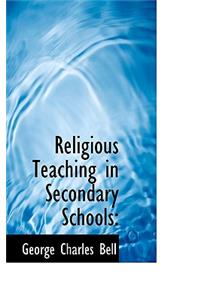 Religious Teaching in Secondary Schools