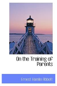 On the Training of Parents