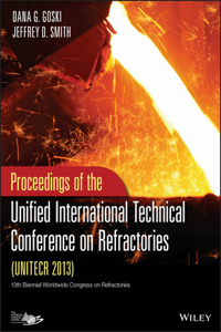 Proceedings of the Unified International Technical Conference on Refractories (Unitecr 2013)