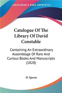 Catalogue Of The Library Of David Constable