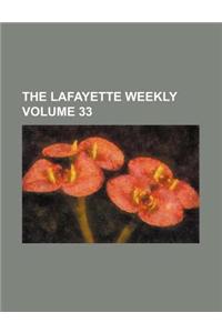 The Lafayette Weekly Volume 33