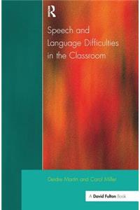 Speech and Language Difficulties in the Classroom