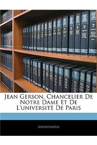 Jean Gerson, Chancelier de Notre Dame Et de l'Université de Paris