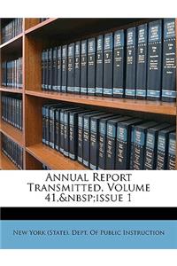 Annual Report Transmitted, Volume 41, Issue 1