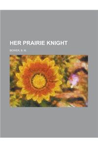 Her Prairie Knight