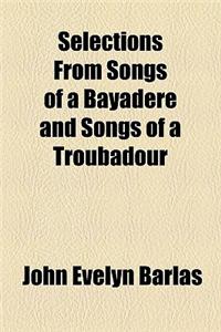 Selections from Songs of a Bayadere and Songs of a Troubadour