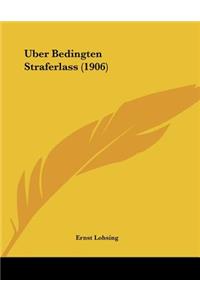 Uber Bedingten Straferlass (1906)