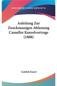 Anleitung Zur Zweckmassigen Abfassung Casueller Kanzelvortrage (1808)