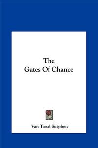 Gates of Chance the Gates of Chance