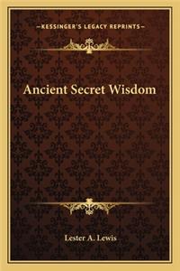 Ancient Secret Wisdom