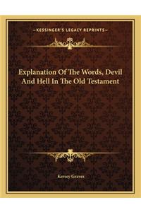 Explanation of the Words, Devil and Hell in the Old Testament