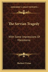 The Servian Tragedy