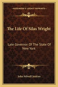 Life of Silas Wright