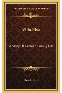 Villa Elsa: A Story of German Family Life