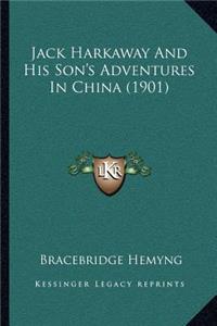 Jack Harkaway and His Son's Adventures in China (1901)