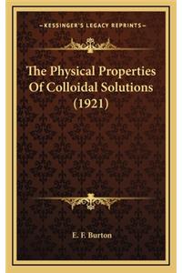 The Physical Properties of Colloidal Solutions (1921)