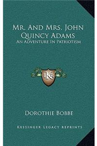 Mr. and Mrs. John Quincy Adams