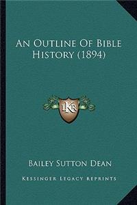 An Outline of Bible History (1894)