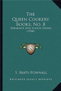 Queen Cookery Books, No. 8