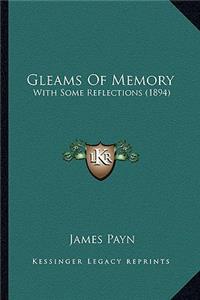 Gleams of Memory