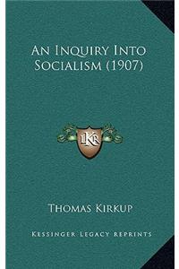 An Inquiry Into Socialism (1907)