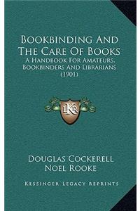 Bookbinding and the Care of Books