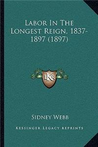 Labor In The Longest Reign, 1837-1897 (1897)
