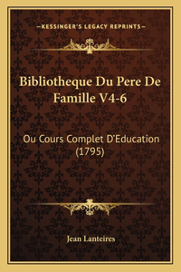 Bibliotheque Du Pere De Famille V4-6
