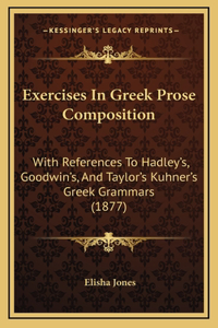 Exercises In Greek Prose Composition