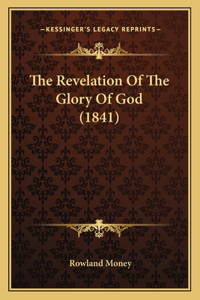 Revelation Of The Glory Of God (1841)