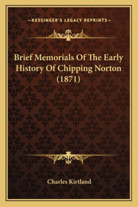 Brief Memorials Of The Early History Of Chipping Norton (1871)