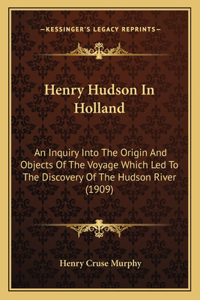 Henry Hudson In Holland