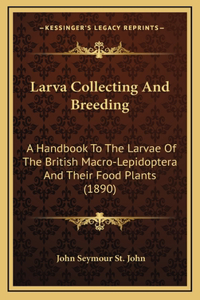 Larva Collecting And Breeding