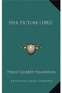 Her Picture (1882)
