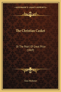 The Christian Casket