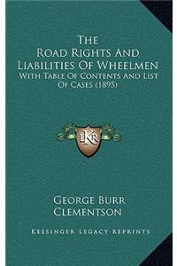 Road Rights And Liabilities Of Wheelmen