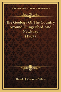 The Geology Of The Country Around Hungerford And Newbury (1907)