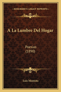 A La Lumbre Del Hogar